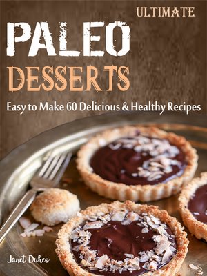 cover image of Ultimate Paleo Desserts